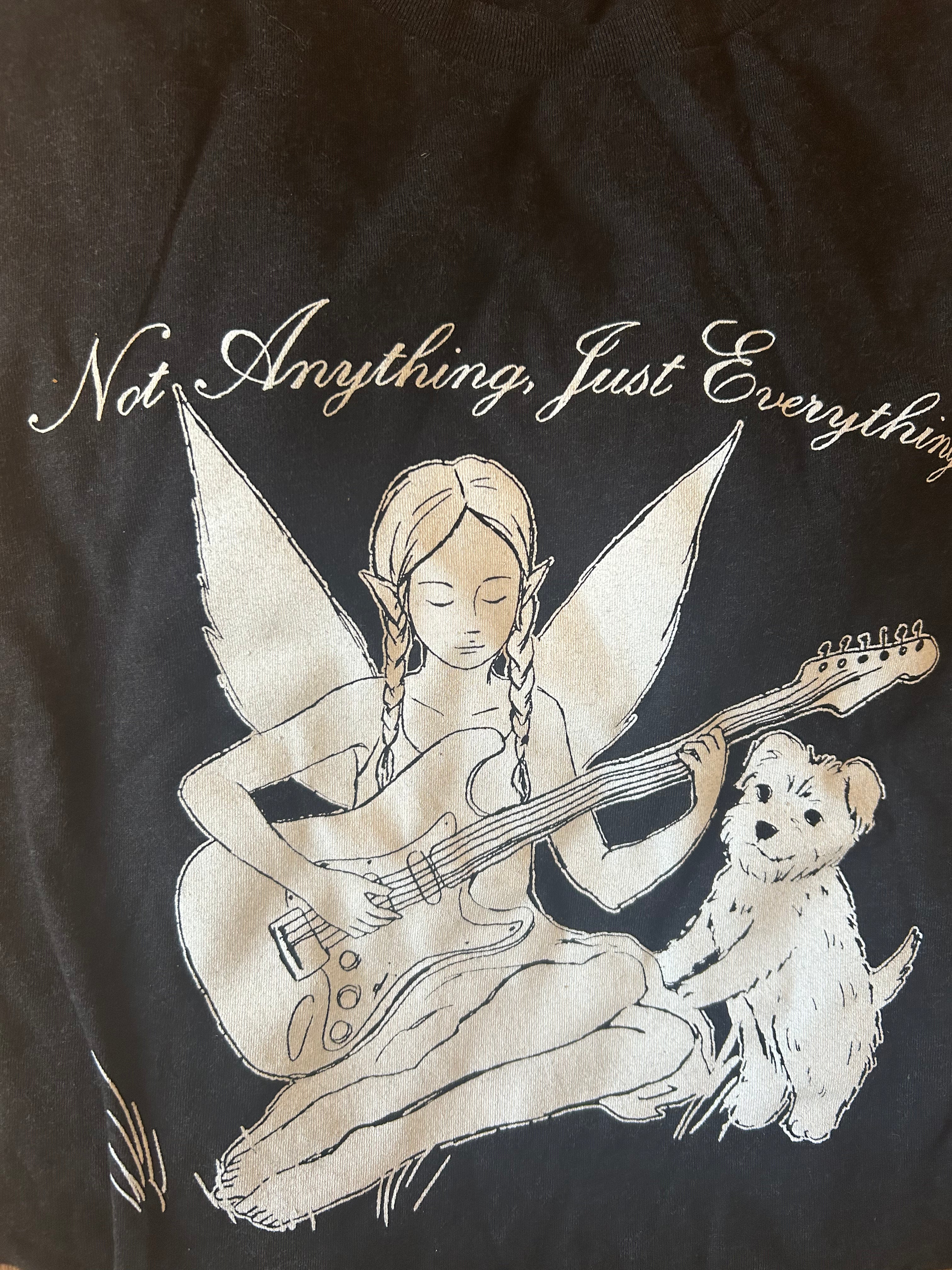 Not Anything, Just Everything T Shirt